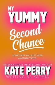 Book cover for "My Yummy Second Chance" by Kathia