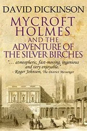 Mycroft Holmes and The Adventure of the Silver Birches