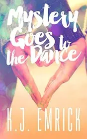 Book cover for "Mystery Goes to the Dance" by KJ Emrick