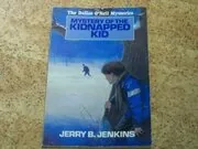 Book cover for "Mystery of the Kidnapped Kid" by Jerry B Jenkins