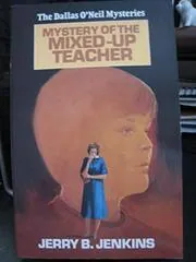 Book cover for "Mystery of the Mixed-Up Teacher" by Jerry B Jenkins