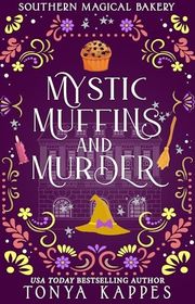 Book cover for "Mystic, Muffins, and Murder" by Tonya Kappes