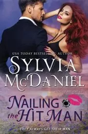 Book cover for "Nailing the Hit Man" by Sylvia McDaniel