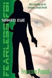 Book cover for "Naked Eye" by Francine Pascal