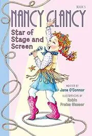 Book cover for "Nancy Clancy, Star of Stage and Screen" by Jane O’Connor