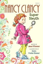 Book cover for "Nancy Clancy, Super Sleuth" by Jane O’Connor