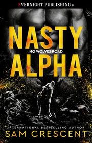Book cover for "Nasty Alpha" by Sam Crescent