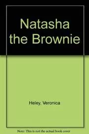Book cover for "Natasha the Brownie" by Veronica Heley