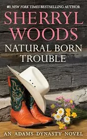 Book cover for "Natural Born Trouble" by Sherryl Woods
