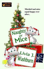 Book cover for "Naughty or Mice" by Livia J Washburn