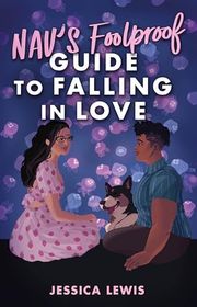 Book cover for "Nav's Foolproof Guide to Falling in Love" by Jessica Lewis