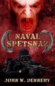 Book cover for "Naval Spetsnaz" by John W Dennehy