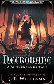 Book cover for "Necrobane" by JT Williams