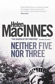 Book cover for "Neither Five Nor Three" by Helen MacInnes