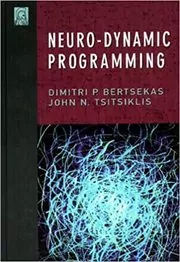 Book cover for "Neuro-Dynamic Programming" by Dimitri P. Bertsekas