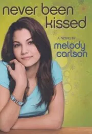 Book cover for "Never Been Kissed" by Melody Carlson
