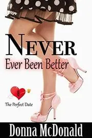 Book cover for "Never Ever Been Better" by Donna McDonald