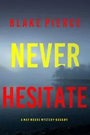 Book cover for "Never Hesitate" by Stella Gold