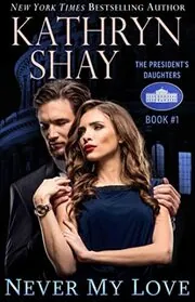 Book cover for "Never My Love" by Kathryn Shay