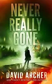 Book cover for "Never Really Gone" by David Archer