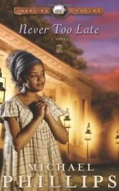 Book cover for "Never Too Late" by Michael Phillips