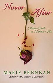 Book cover for "Never After" by Marie Brennan