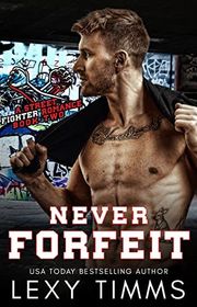 Book cover for "Never Forfeit" by Lexy Timms