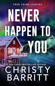Book cover for "Never Happen to You" by Christy Barritt