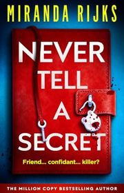Book cover for "Never Tell A Secret" by Miranda Rijks