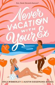 Book cover for "Never Vacation with Your Ex"