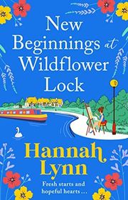 Book cover for "New Beginnings at Wildflower Lock" by Hannah M Lynn