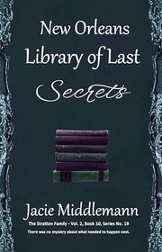 Book cover for "New Orleans Library of Last Secrets - Book 10" by Jacie Middlemann