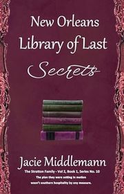 Book cover for "New Orleans Library of Last Secrets - Book 1" by Jacie Middlemann