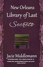 Book cover for "New Orleans Library of Last Secrets - Book 3" by Jacie Middlemann
