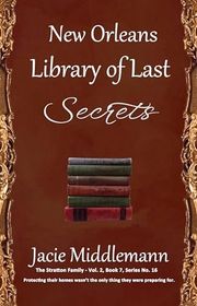 Book cover for "New Orleans Library of Last Secrets - Book 7" by Jacie Middlemann