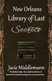 Book cover for "New Orleans Library of Last Secrets - Book 8" by Jacie Middlemann