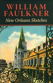 Book cover for "New Orleans Sketches" by William Faulkner