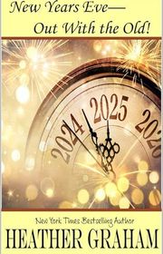 Book cover for "New Years Eve: Out With the Old!" by Heather Graham