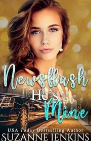Book cover for "Newsflash! He's Mine" by Suzanne Jenkins