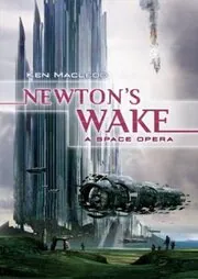 Book cover for "Newton's Wake" by Ken MacLeod