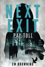 Next Exit, Pay Toll