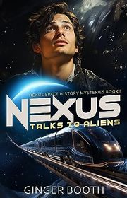 Book cover for "Nexus Talks to Aliens" by Ginger Booth