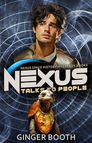 Book cover for "Nexus Talks to People" by Ginger Booth