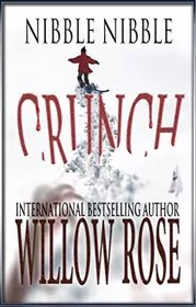 Book cover for "Nibble, Nibble, Crunch" by Willow Rose