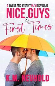Book cover for "Nice Guys & First Times" by KM Neuhold