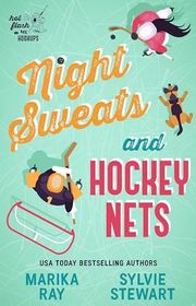 Book cover for "Night Sweats and Hockey Nets" by Marika Ray
