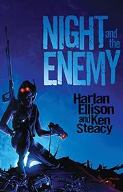 Book cover for "Night and the Enemy" by Harlan Ellison