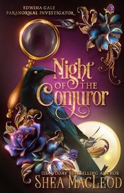 Book cover for "Night of the Conjuror" by Shea MacLeod