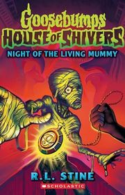 Book cover for "Night of the Living Mummy" by R.L. Stine
