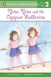 Book cover for "Nina, Nina and the Copycat Ballerina" by Jane O’Connor